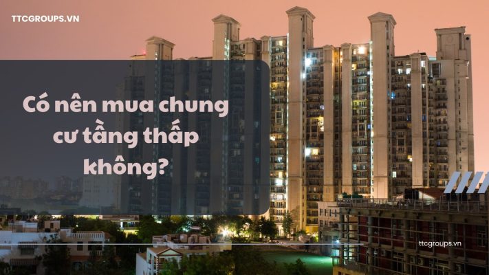 gp 2 co nen mua chung cu tang thap thum